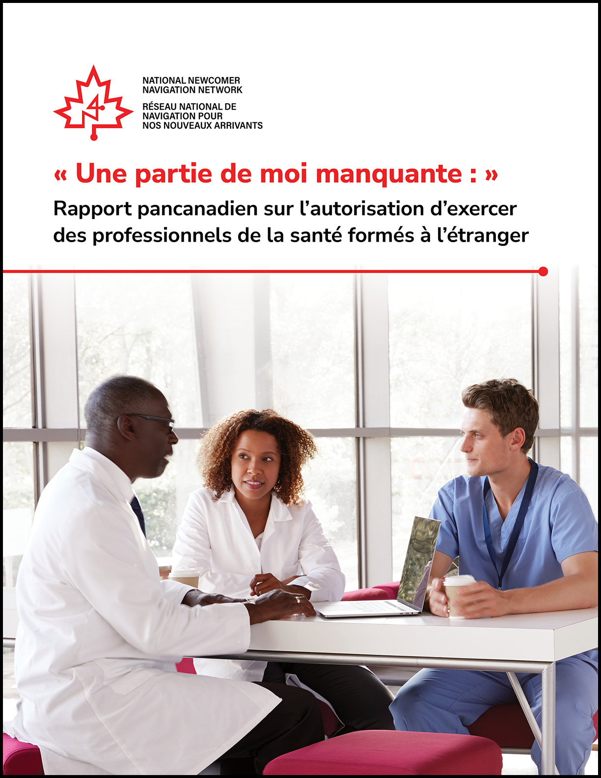 « Une partie de moi manquante : » Rapport pancanadien sur l’autorisation d’exercer des professionnels de la santé formés à l’étranger