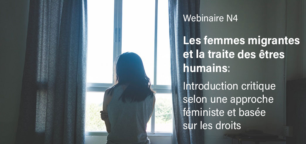 Les femmes migrantes et la traite des êtres humains : Introduction critique selon une approche féministe et basée sur les droits
