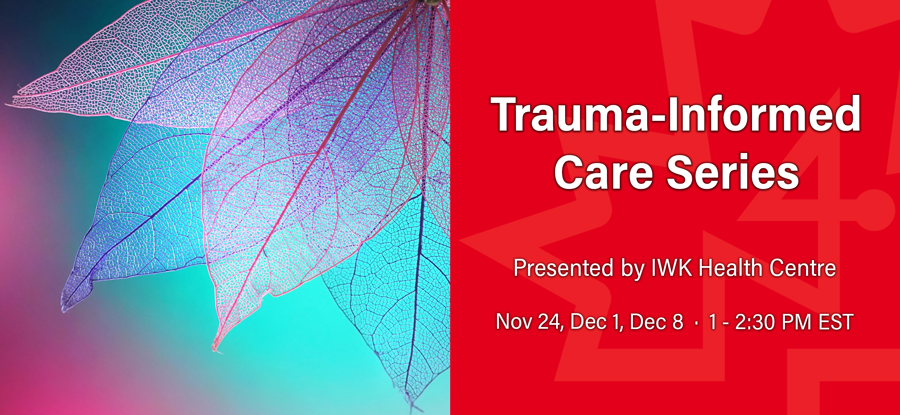 Trauma-Informed Care Series