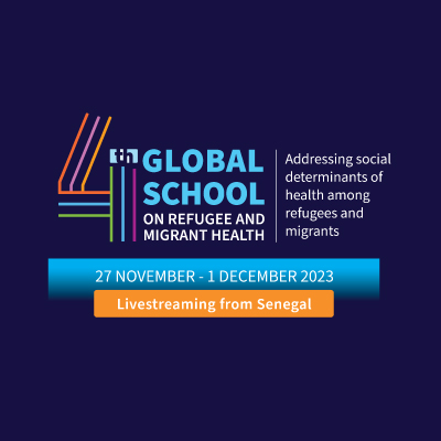 4th Global School on Refugee and Migrant Health