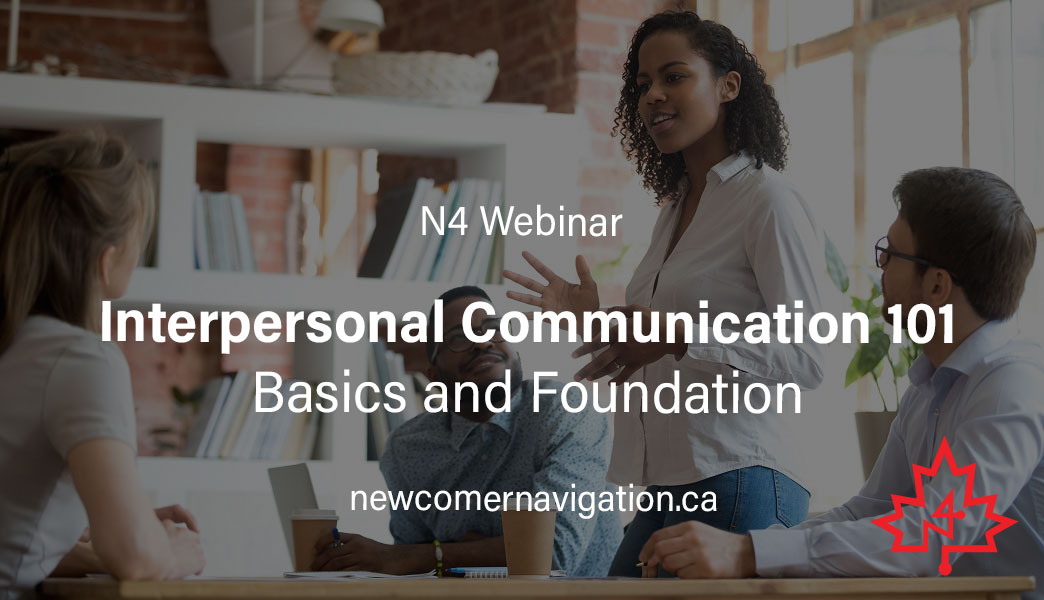 Upcoming N4 Webinar: Interpersonal Communication 101 - Basics and Foundation