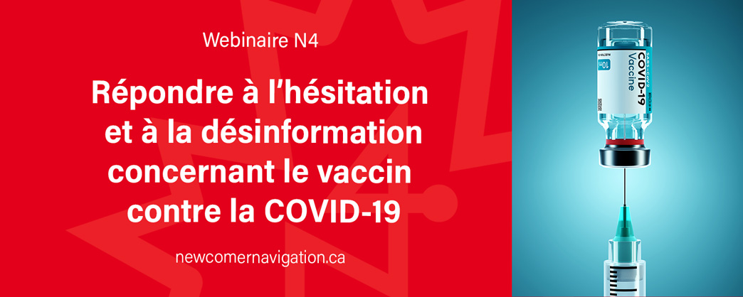 Webinaire N4 à venir: Répondre à l’hésitation et à la désinformation concernant le vaccin contre la COVID-19