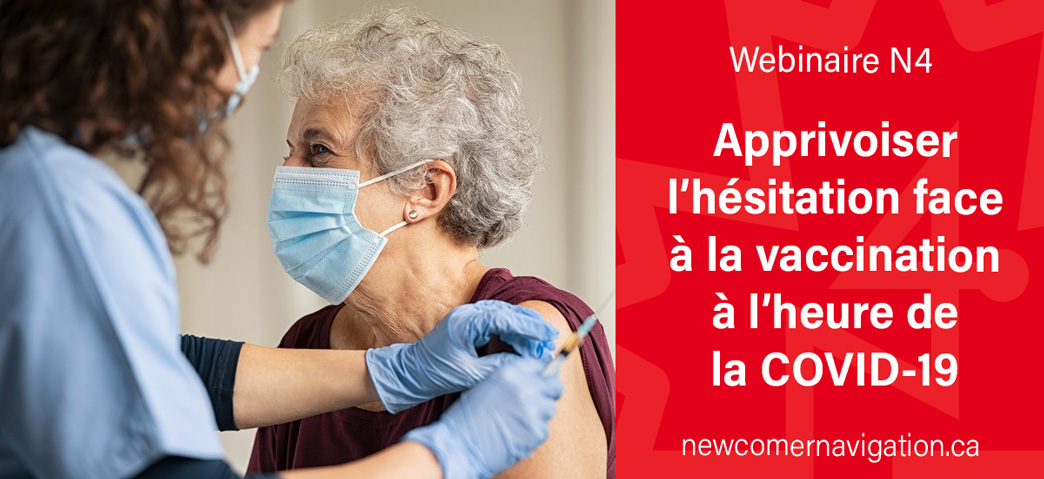 Webinaire N4 à venir : Apprivoiser l’hésitation face à la vaccination à l’heure de la COVID-19